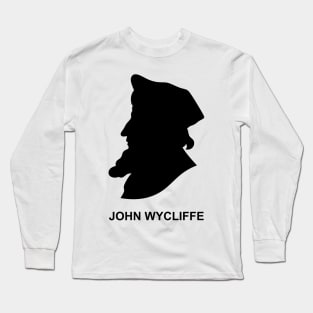 Silhouette of the Christian reformer and preacher John Wycliffe Long Sleeve T-Shirt